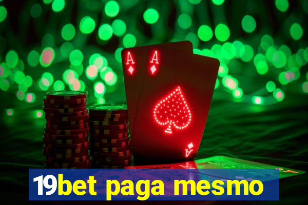 19bet paga mesmo